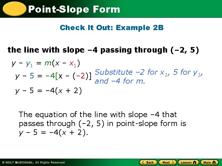 Point-Slope Form Check It Out: Example 2 B the line with slope – 4