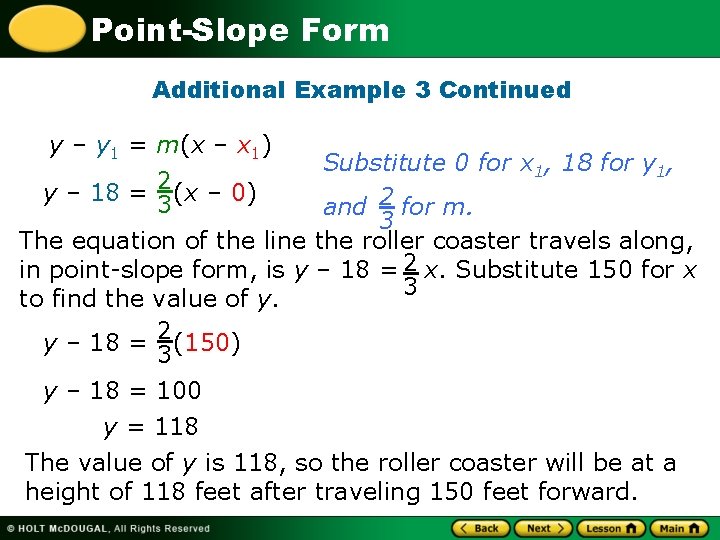 Point-Slope Form Additional Example 3 Continued y – y 1 = m(x – x