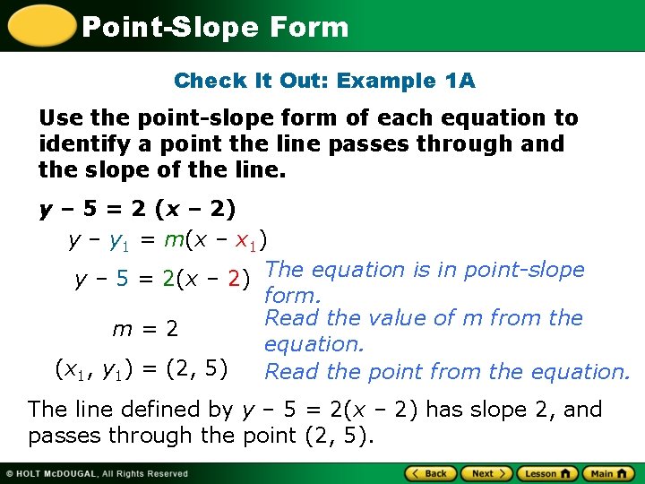 Point-Slope Form Check It Out: Example 1 A Use the point-slope form of each