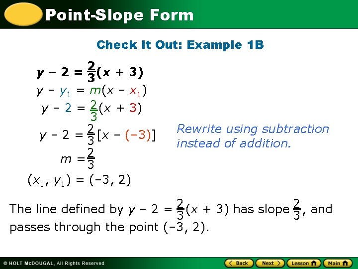 Point-Slope Form Check It Out: Example 1 B 2 y – 2 = 3(x