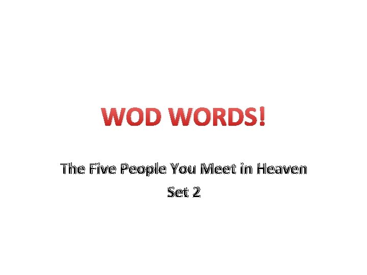 WOD WORDS! The Five People You Meet in Heaven Set 2 