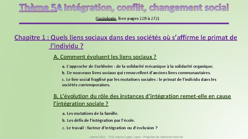 Thème 5 : Intégration, conflit, changement social (Sociologie, livre pages 228 à 272) Chapitre