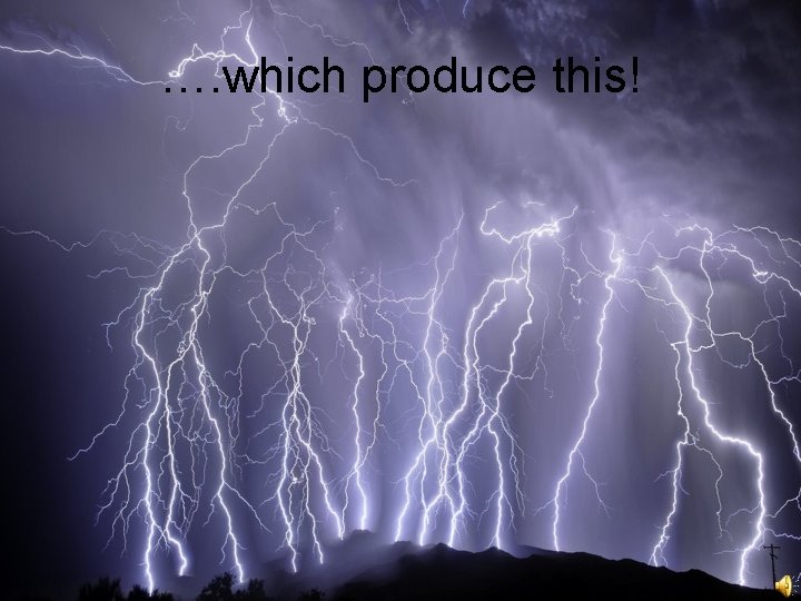 …. which produce this! 