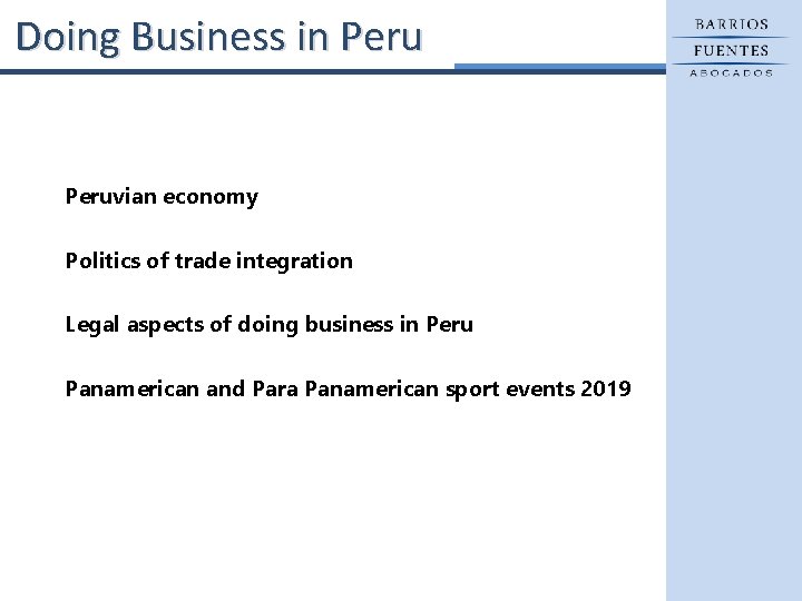 Doing Business in Peruvian economy Politics of trade integration Legal aspects of doing business