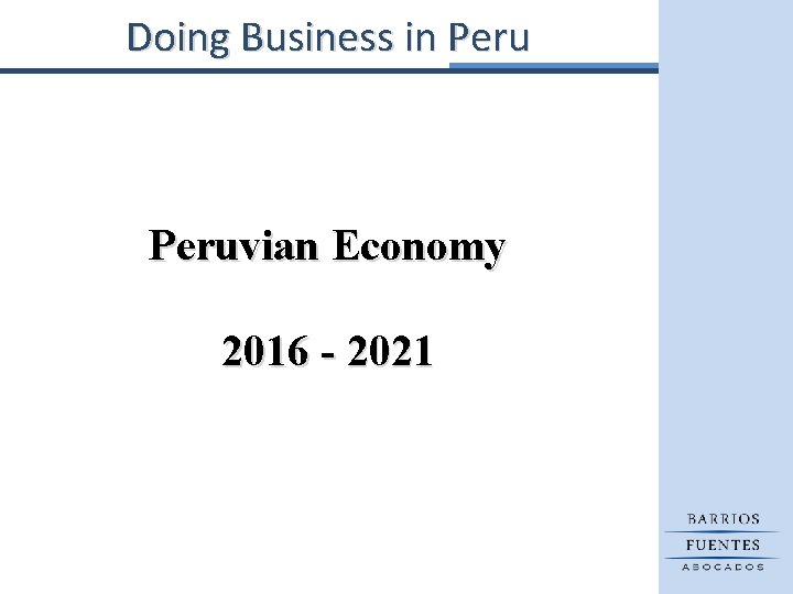 Doing Business in Peruvian Economy 2016 - 2021 