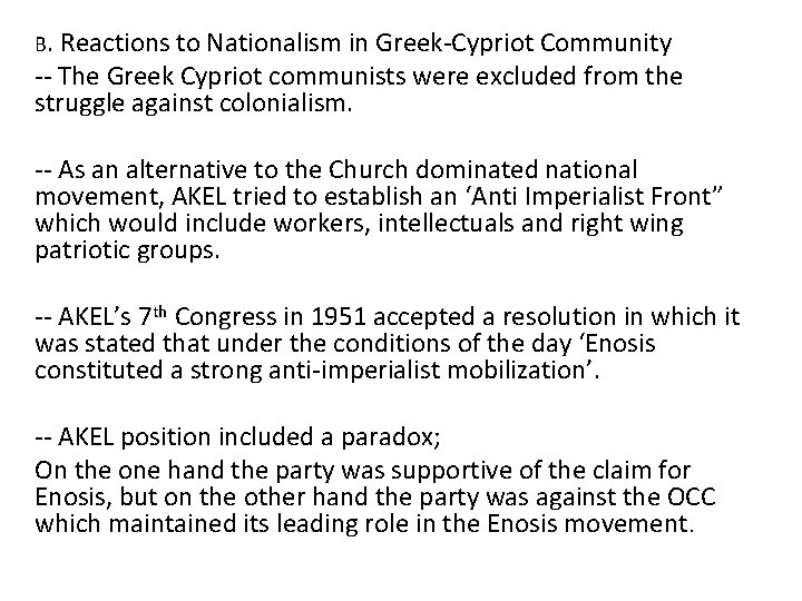 B. Reactions to Nationalism in Greek-Cypriot Community -- The Greek Cypriot communists were excluded