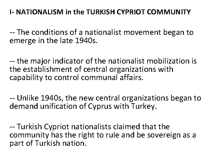 I- NATIONALISM in the TURKISH CYPRIOT COMMUNITY -- The conditions of a nationalist movement