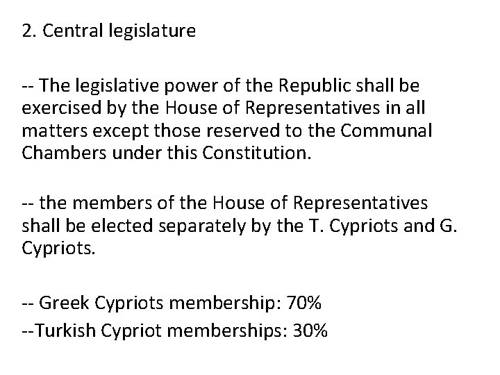 2. Central legislature -- The legislative power of the Republic shall be exercised by