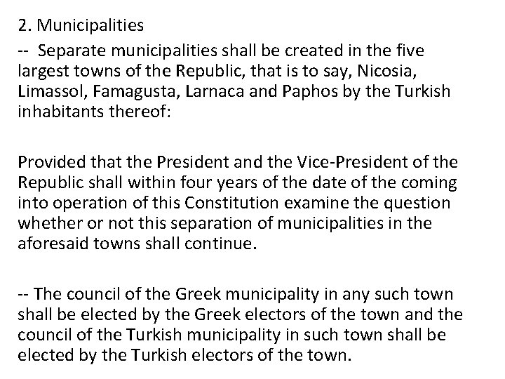 2. Municipalities -- Separate municipalities shall be created in the five largest towns of