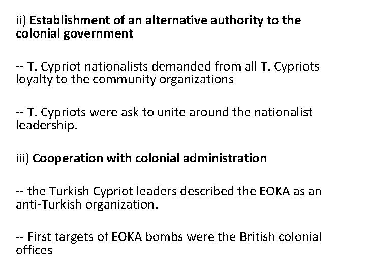 ii) Establishment of an alternative authority to the colonial government -- T. Cypriot nationalists