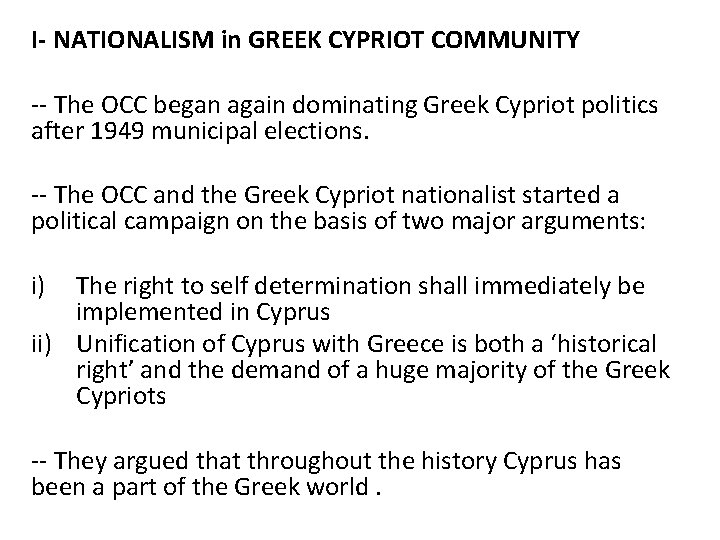 I- NATIONALISM in GREEK CYPRIOT COMMUNITY -- The OCC began again dominating Greek Cypriot