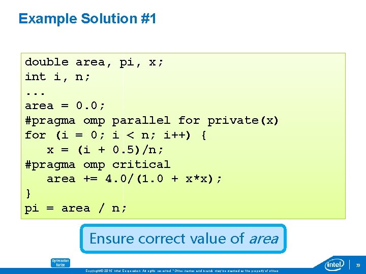 Example Solution #1 double area, pi, x; int i, n; . . . area