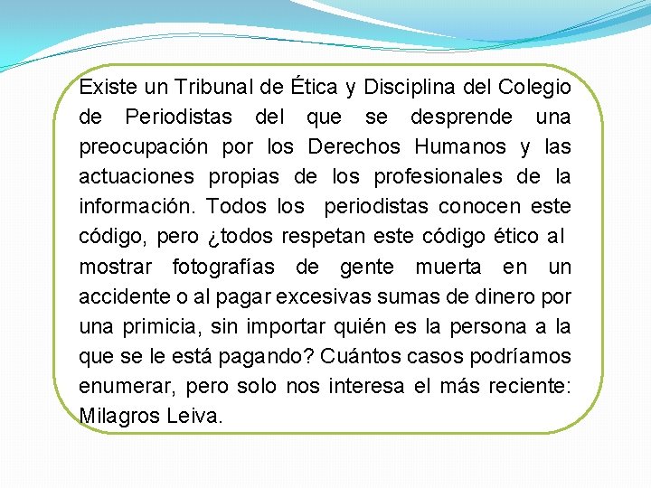 Existe un Tribunal de Ética y Disciplina del Colegio de Periodistas del que se