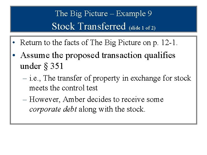 The Big Picture – Example 9 Stock Transferred (slide 1 of 2) • Return