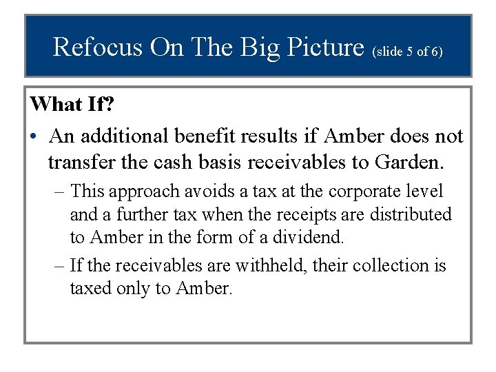 Refocus On The Big Picture (slide 5 of 6) What If? • An additional