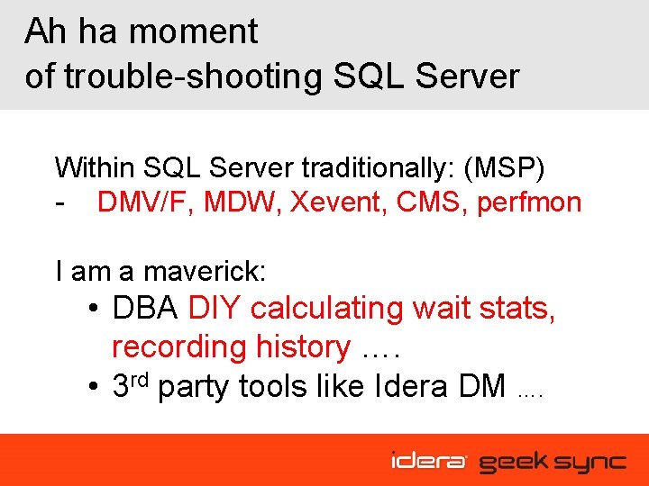 Ah ha moment of troubleshooting SQL Server OCTOBER