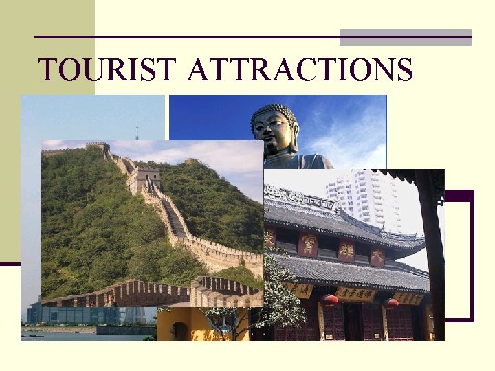 TOURIST ATTRACTIONS 