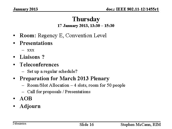 January 2013 doc. : IEEE 802. 11 -12/1455 r 1 Thursday 17 January 2013,