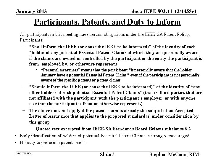 January 2013 doc. : IEEE 802. 11 -12/1455 r 1 Participants, Patents, and Duty