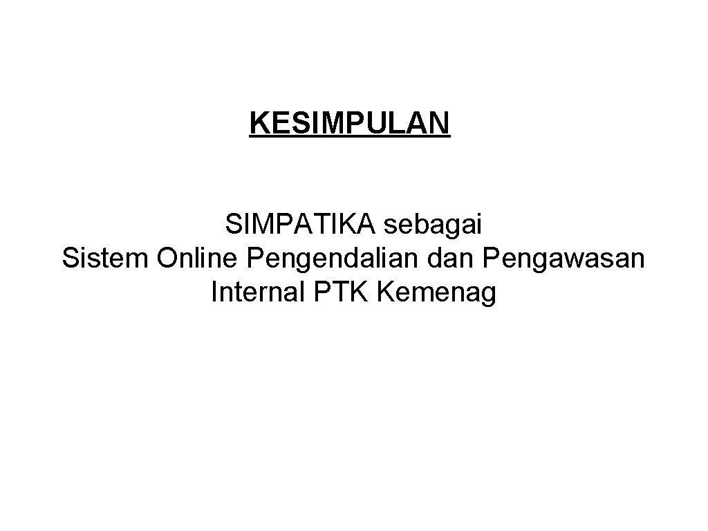 KESIMPULAN SIMPATIKA sebagai Sistem Online Pengendalian dan Pengawasan Internal PTK Kemenag 