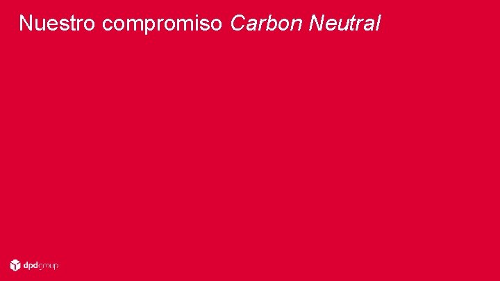 Nuestro compromiso Carbon Neutral 