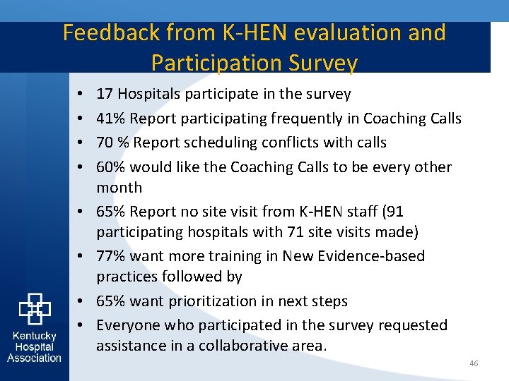 Feedback from K-HEN evaluation and Participation Survey • • 17 Hospitals participate in the