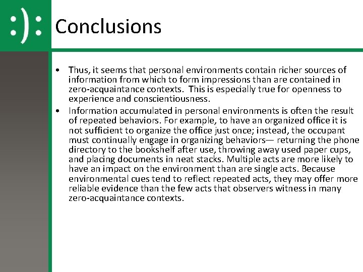 Conclusions • Thus, it seems that personal environments contain richer sources of information from