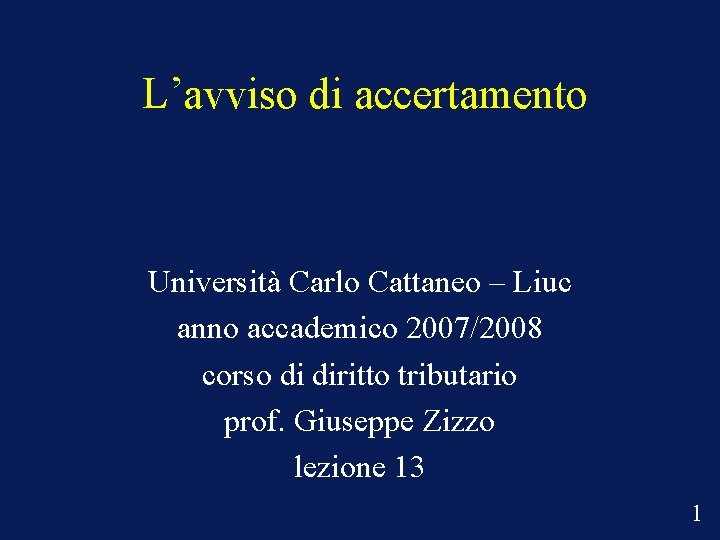 L’avviso di accertamento Università Carlo Cattaneo – Liuc anno accademico 2007/2008 corso di diritto