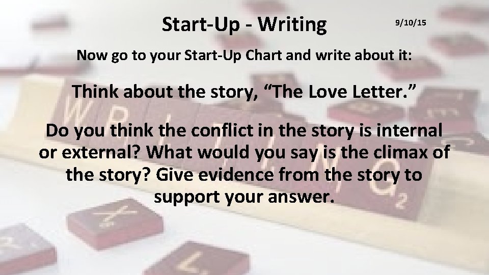 Start-Up - Writing 9/10/15 Now go to your Start-Up Chart and write about it: