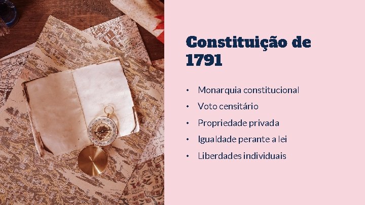 Constituição de 1791 • Monarquia constitucional • Voto censitário • Propriedade privada • Igualdade