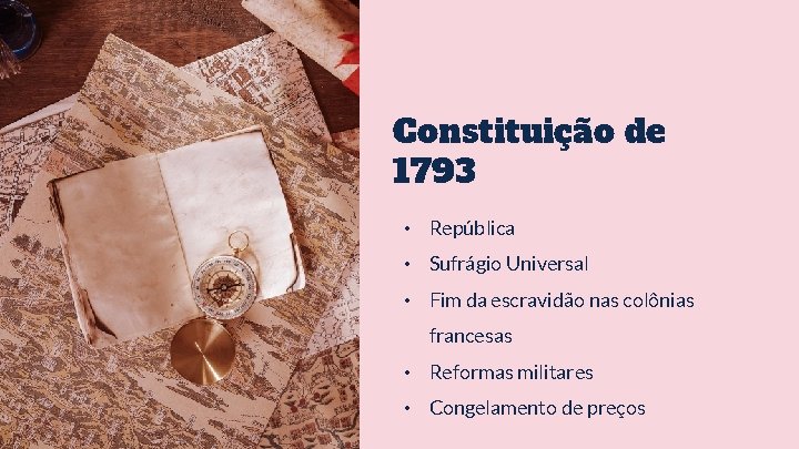 Constituição de 1793 • República • Sufrágio Universal • Fim da escravidão nas colônias