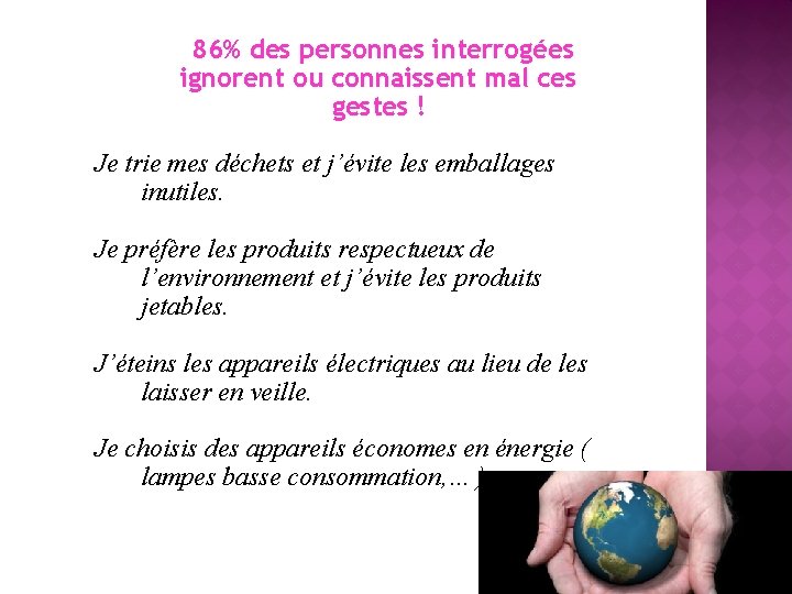 86% des personnes interrogées ignorent ou connaissent mal ces gestes ! Je trie mes