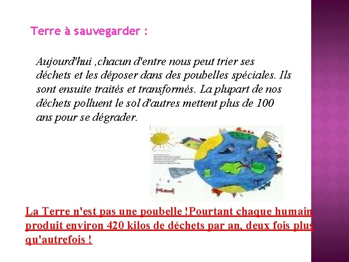 Terre à sauvegarder : Aujourd'hui , chacun d'entre nous peut trier ses déchets et