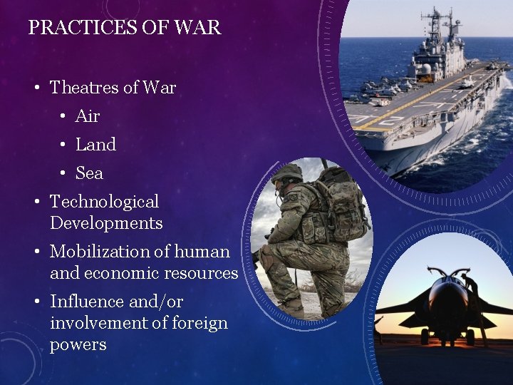 PRACTICES OF WAR • Theatres of War • Air • Land • Sea •