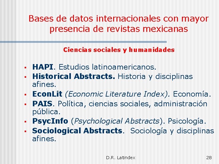 Bases de datos internacionales con mayor presencia de revistas mexicanas Ciencias sociales y humanidades