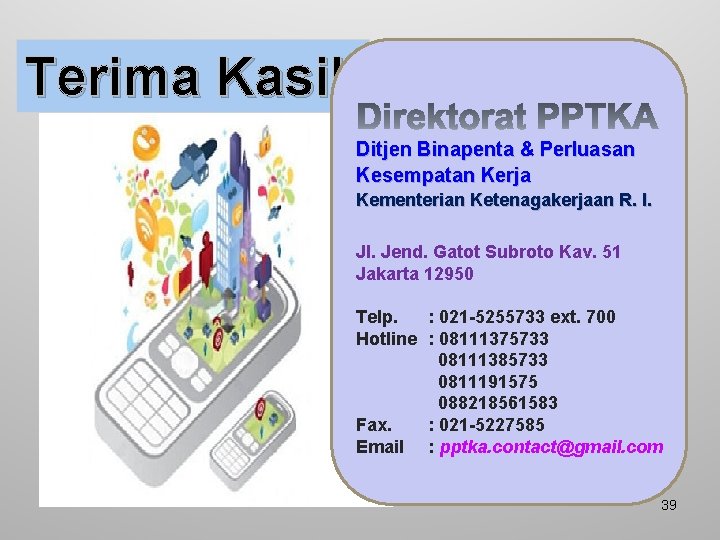 Terima Kasih Ditjen Binapenta & Perluasan Kesempatan Kerja Kementerian Ketenagakerjaan R. I. Jl. Jend.