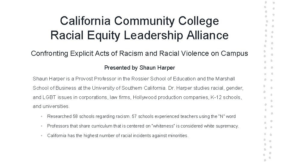 California Community College Racial Equity Leadership Alliance Confronting Explicit Acts of Racism and Racial