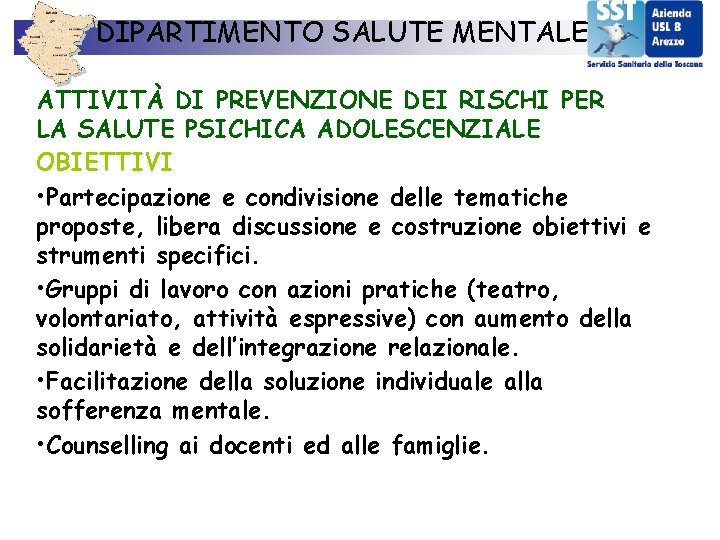 DIPARTIMENTO SALUTE MENTALE ATTIVITÀ DI PREVENZIONE DEI RISCHI PER LA SALUTE PSICHICA ADOLESCENZIALE OBIETTIVI