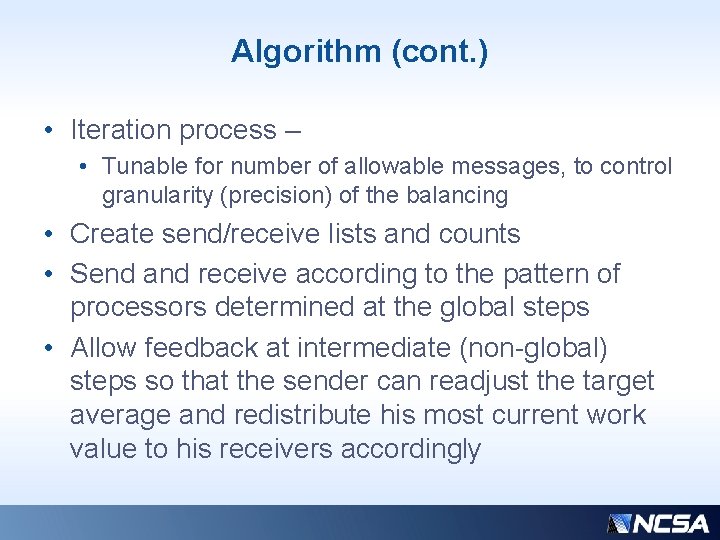 Algorithm (cont. ) • Iteration process – • Tunable for number of allowable messages, Algorithm (cont. ) • Iteration process – • Tunable for number of allowable messages,