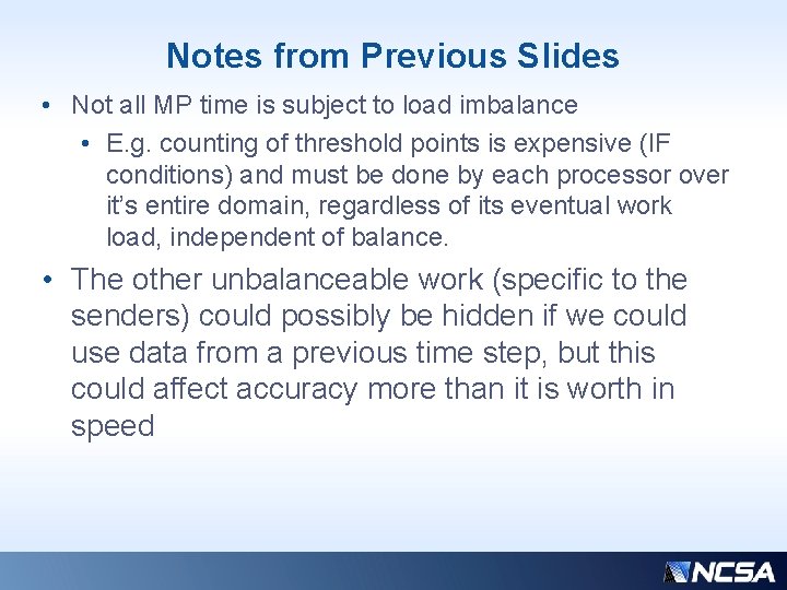 Notes from Previous Slides • Not all MP time is subject to load imbalance Notes from Previous Slides • Not all MP time is subject to load imbalance