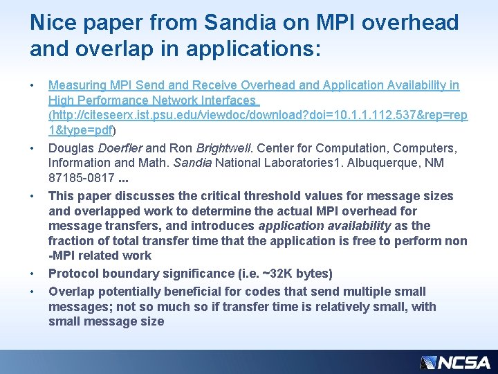 Nice paper from Sandia on MPI overhead and overlap in applications: • • • Nice paper from Sandia on MPI overhead and overlap in applications: • • •