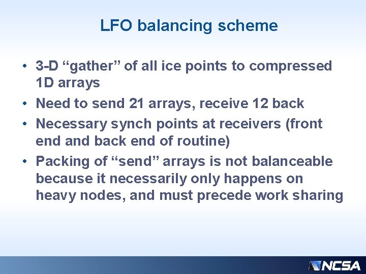 LFO balancing scheme • 3 -D “gather” of all ice points to compressed 1 LFO balancing scheme • 3 -D “gather” of all ice points to compressed 1
