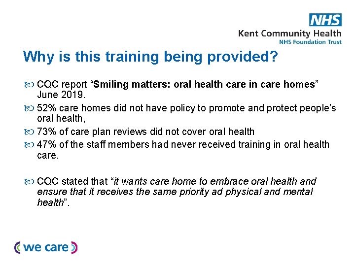 Why is this training being provided? CQC report “Smiling matters: oral health care in