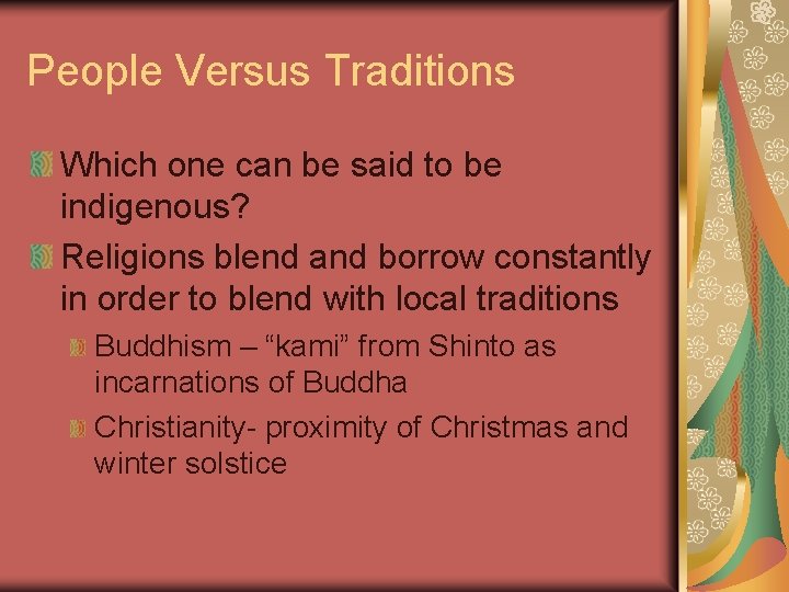 People Versus Traditions Which one can be said to be indigenous? Religions blend and People Versus Traditions Which one can be said to be indigenous? Religions blend and