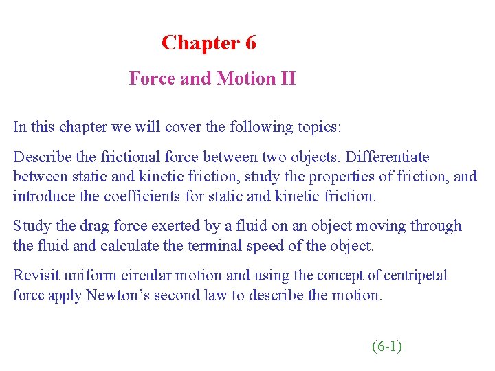 Chapter 6 Force and Motion II In this