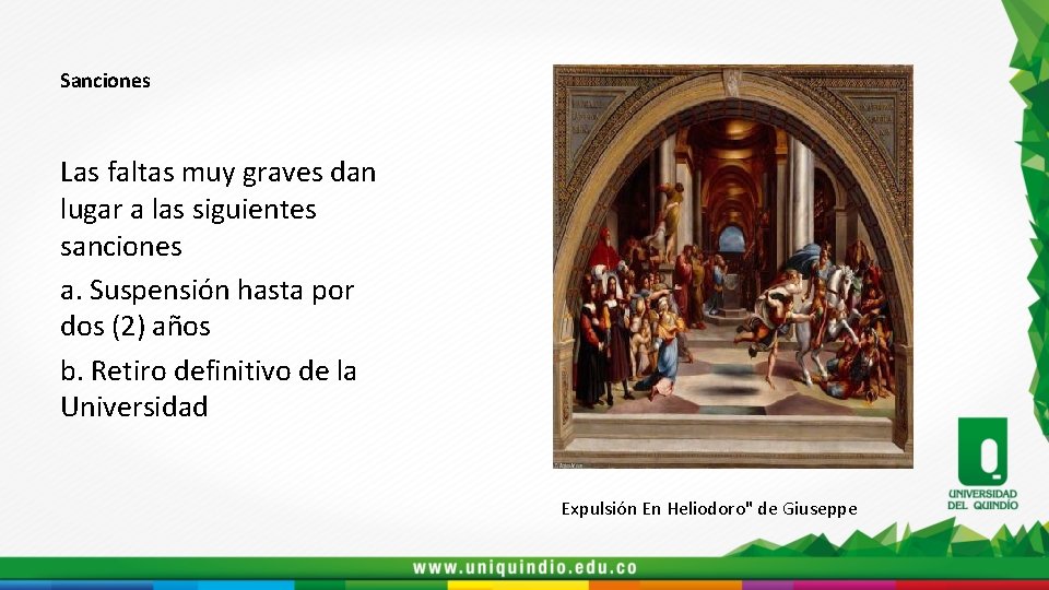 Sanciones Las faltas muy graves dan lugar a las siguientes sanciones a. Suspensión hasta