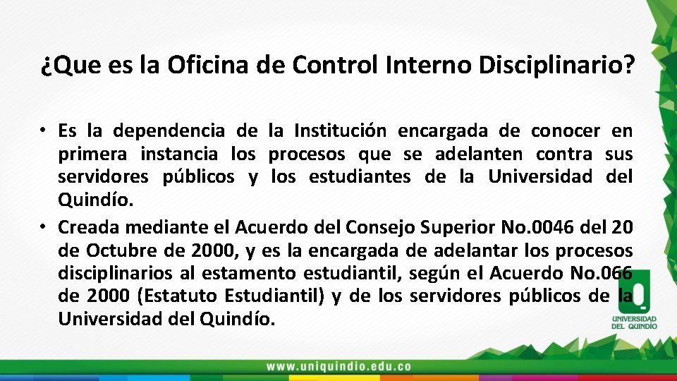 ¿Que es la Oficina de Control Interno Disciplinario? • Es la dependencia de la