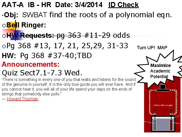 AAT-A IB - HR Date: 3/4/2014 ID Check • Obj: SWBAT find the roots