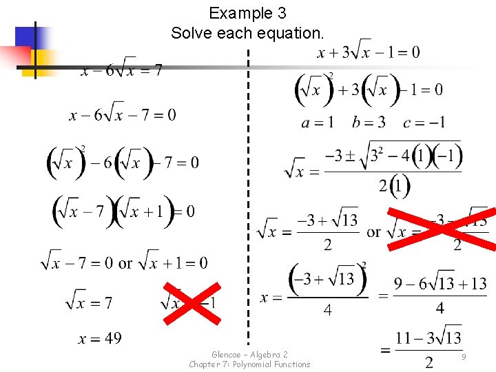 Example 3 Solve each equation. Glencoe – Algebra 2 Chapter 7: Polynomial Functions 9