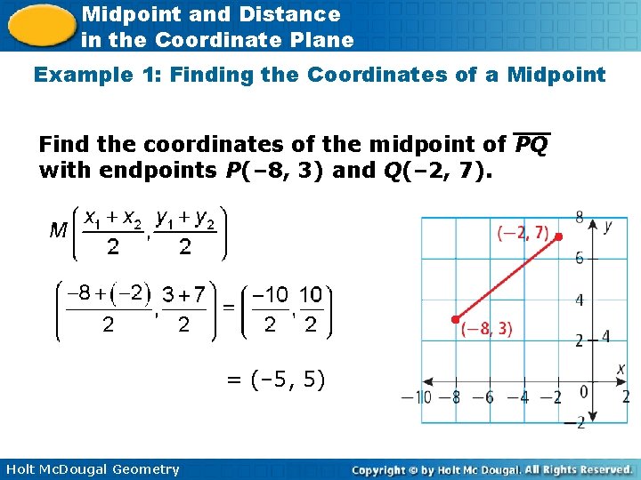 Midpoint and Distance in the Coordinate Plane Example 1: Finding the Coordinates of a